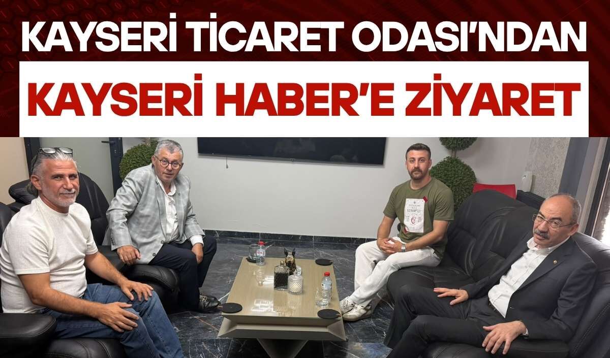 KTO Başkanı Ömer Gülsoy’dan Kayseri Haber’e ziyaret