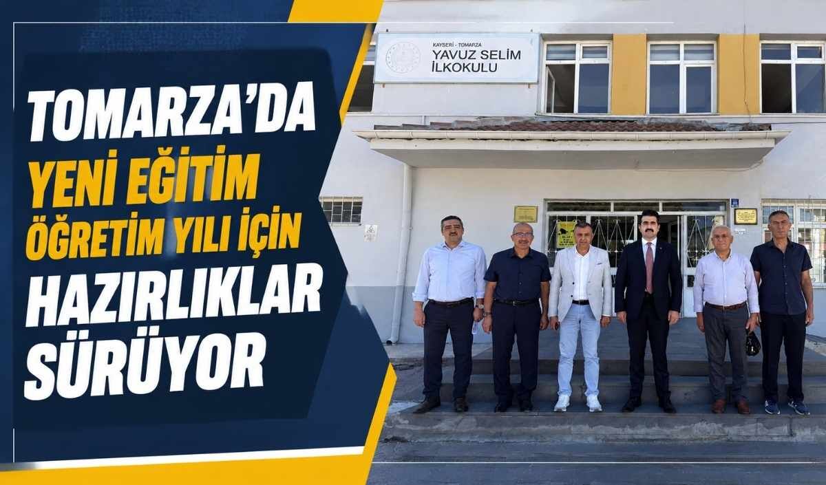 Tomarza’da yeni eğitim öğretim yılı için hazırlıklar sürüyor