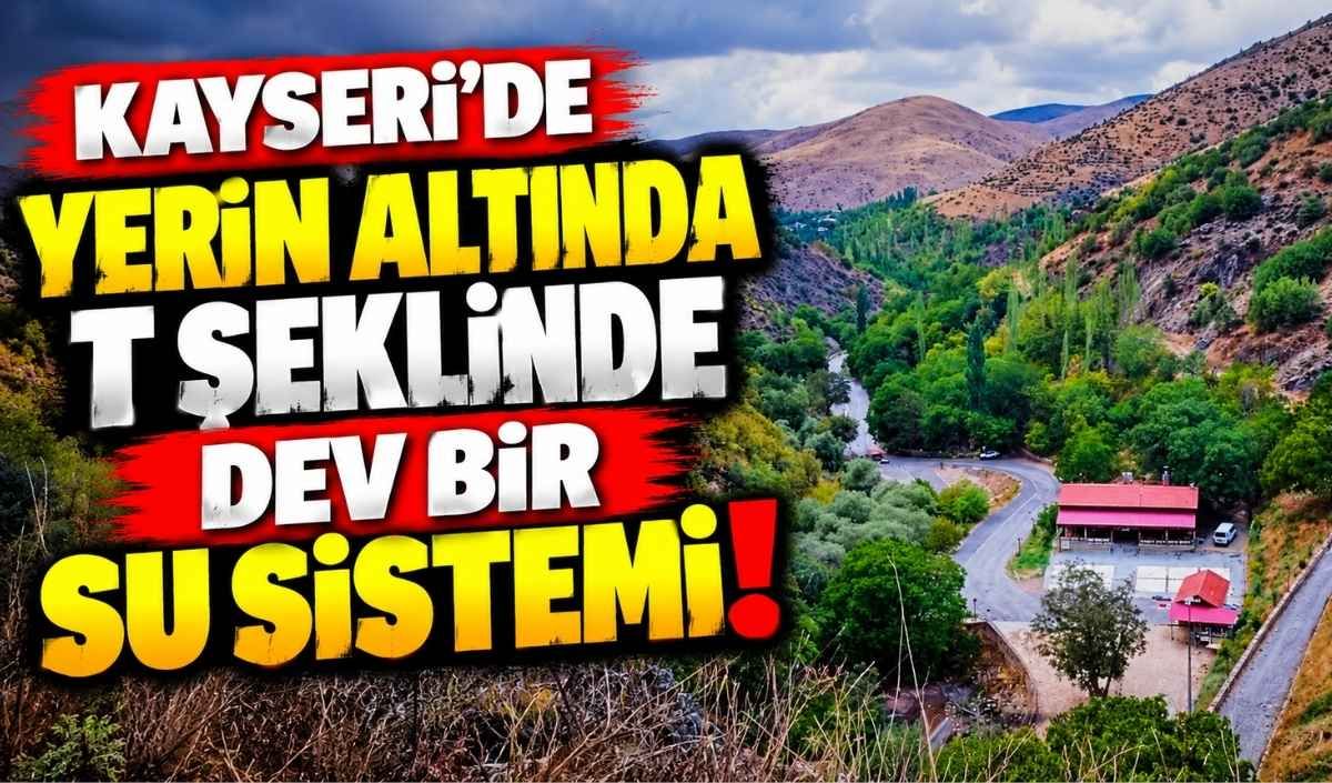 Kayseri'de yerin altında T şeklinde dev bir su sistemi!