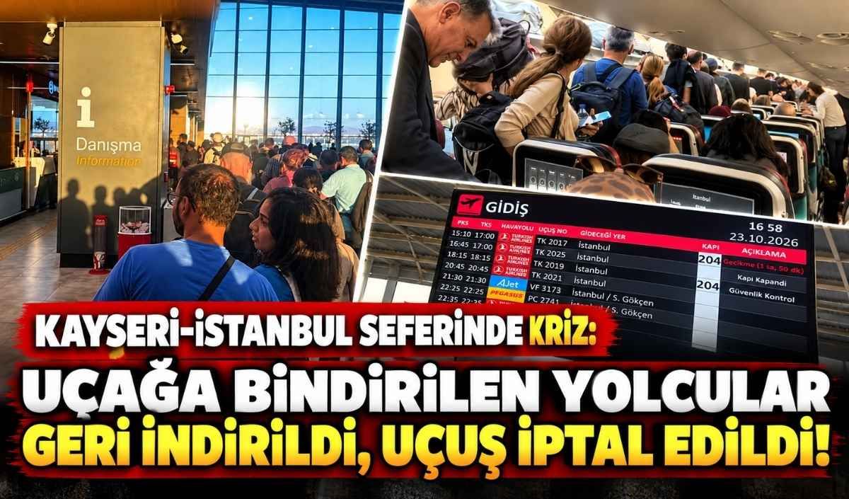 Kayseri-İstanbul seferinde kriz: Uçağa bindirilen yolcular geri indirildi, uçuş iptal edildi!