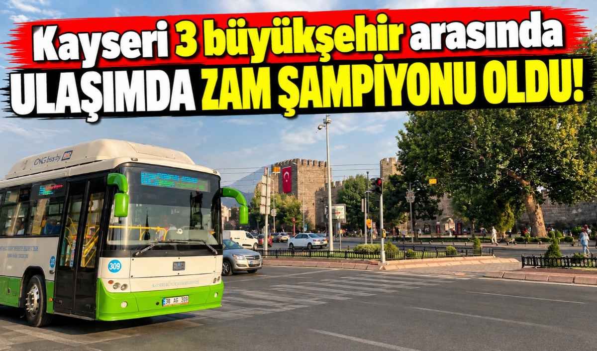 Kayseri 3 büyükşehir arasında ulaşımda zam şampiyonu oldu!