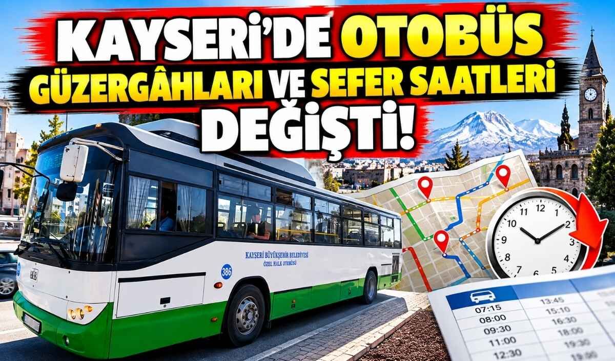 Kayseri'de otobüs güzergâhları ve sefer saatleri değişti!