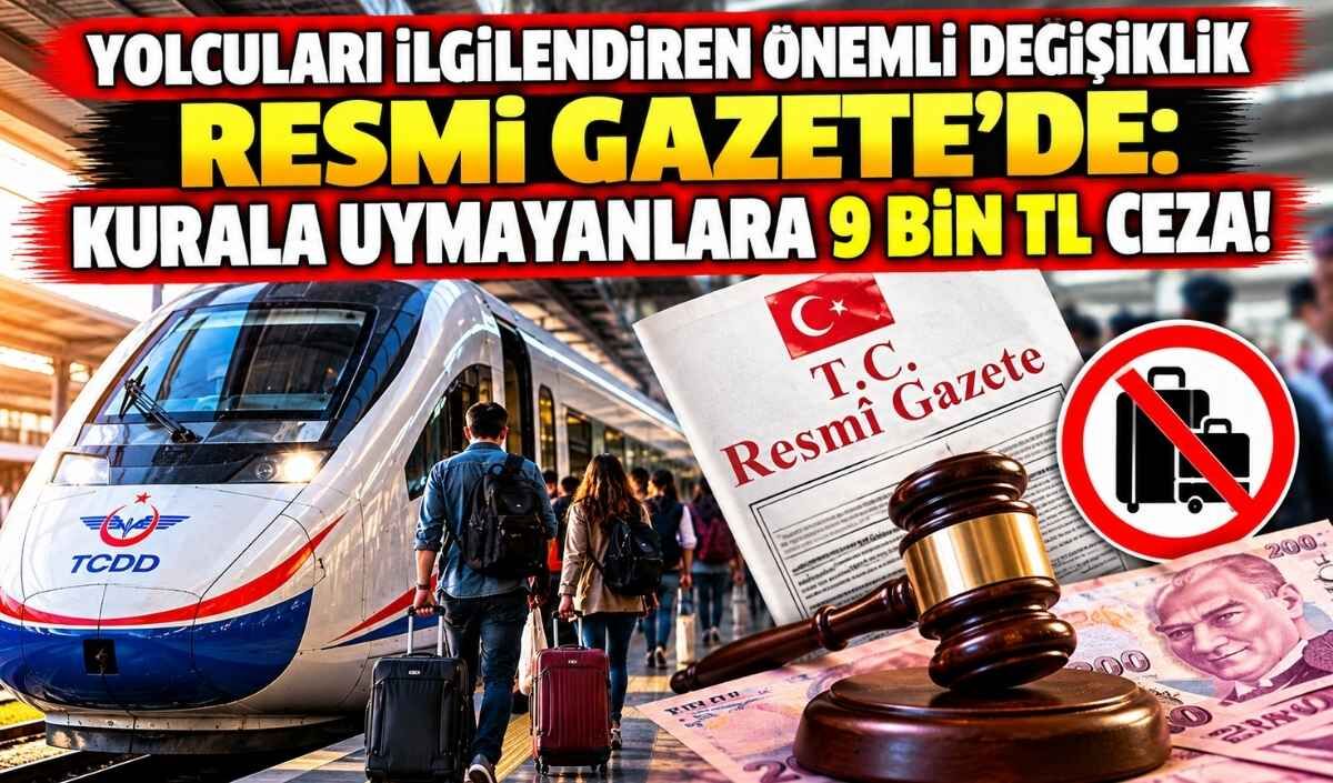 Yolcuları ilgilendiren önemli değişiklik Resmi Gazete'de: Kurala uymayanlara 9 bin TL ceza!